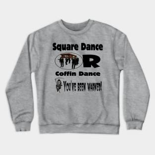 Coffin Dance Crewneck Sweatshirt
